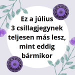 Ez a július 3 csillagjegynek teljesen más lesz, mint eddig bármikor