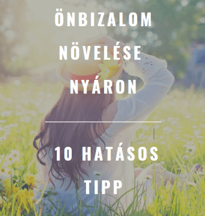 Önbizalom növelése nyáron - 10 hatásos tipp