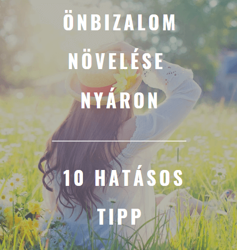 Önbizalom növelése nyáron - 10 hatásos tipp