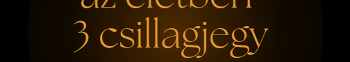 Megtalálja a valódi helyét az életben 3 csillagjegy
