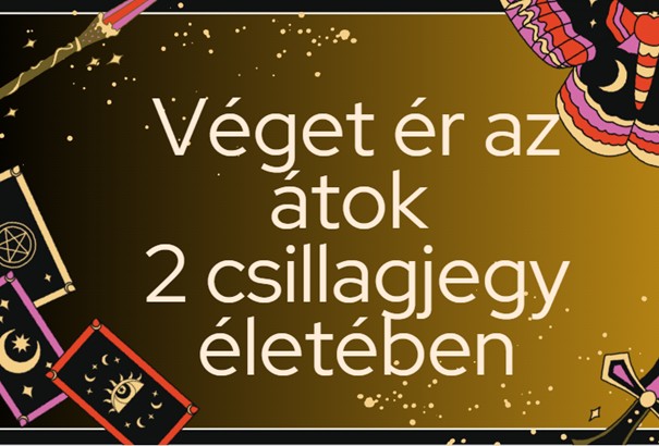Véget ér az átok 2 csillagjegy életében
