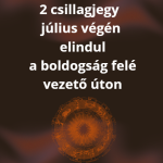 2 csillagjegy július végén elindul a boldogság felé vezető úton