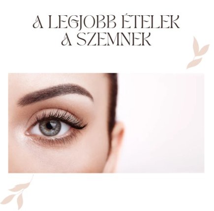 A legjobb ételek a szemnek