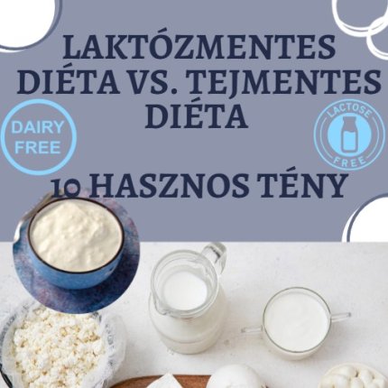 Laktózmentes diéta vs. tejmentes diéta - 10 hasznos tény