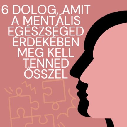 6 dolog, amit a mentális egészséged érdekében meg kell tenned ősszel