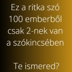 Ez a ritka szó 100 emberből csak 2-nek van a szókincsében – Te ismered?