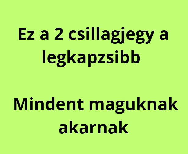 Ez a 2 csillagjegy a legkapzsibb - Mindent maguknak akarnak